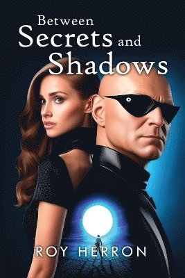 Between Secrets and Shadows