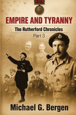Michael G. Bergen, Michael G Bergen - Empire and Tyranny: The Rutherford Chronicles Part 3, Häftad