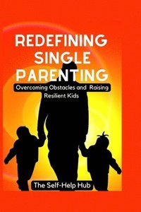 bokomslag Redefining Single Parenting