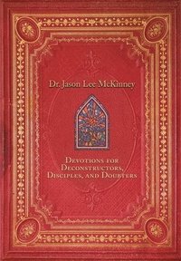 bokomslag Devotions for Deconstructors, Disciples, and Doubters