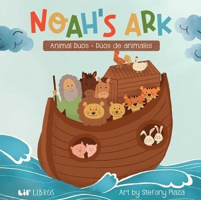 Noah's Ark: Animal Duos / Dúos de Animales (Bilingual: English/Spanish)
