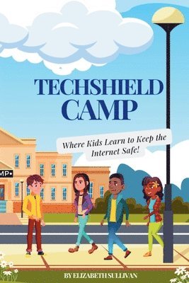 Elizabeth Sullivan - TechShield Camp, Häftad
