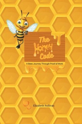 Elizabeth Sullivan - Honey Code, Häftad