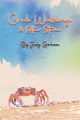 bokomslag Crab Walking & Other Stories