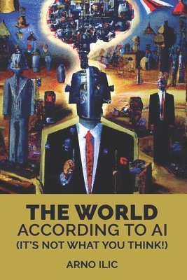 The World According To AI 1