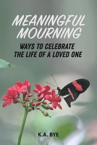 bokomslag Meaningful Mourning