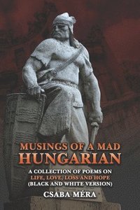 bokomslag Musings Of A Mad Hungarian