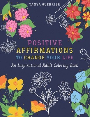 Tanya Guerrier - Positive Affirmations to Change Your Life, Häftad