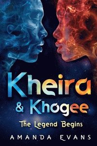 bokomslag Kheira & Khogee: The Legend Begins