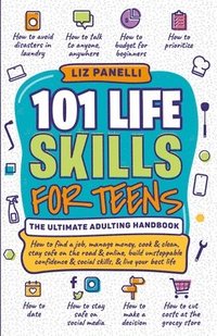 bokomslag 101 Life Skills for Teens-Ultimate Adulting Handbook
