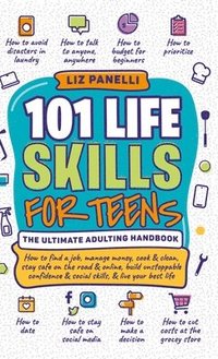 bokomslag 101 Life Skills for Teens-Ultimate Adulting Handbook