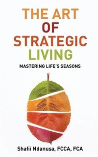 bokomslag The Art of Strategic Living