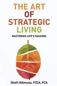 bokomslag The Art of Strategic Living