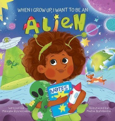 When I Grow Up, I Want to Be an Alien 1