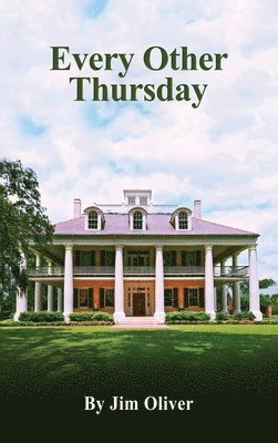 Jim Oliver - Every Other Thursday, Inbunden