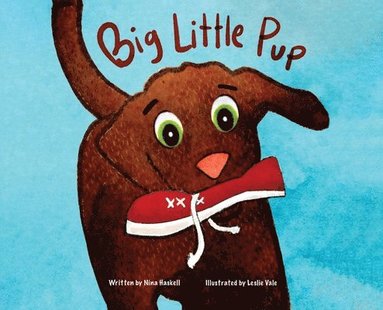 Nina Haskell - Big Little Pup, Inbunden