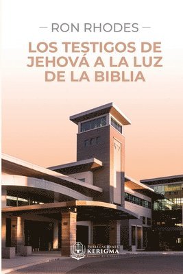 Los Testigos de Jehová a la luz de la Biblia 1