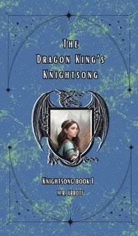 bokomslag The Dragon King's Knightsong