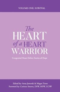 bokomslag The Heart of a Heart Warrior Volume One Survival