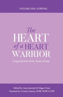 The Heart of a Heart Warrior Volume One Survival 1
