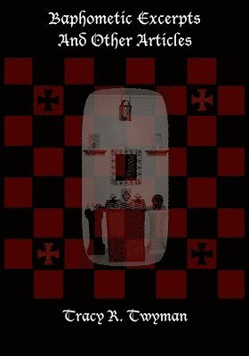 Tracy R Twyman, Tracy R. Twyman - Baphometic Excerpts and Other Articles, Häftad