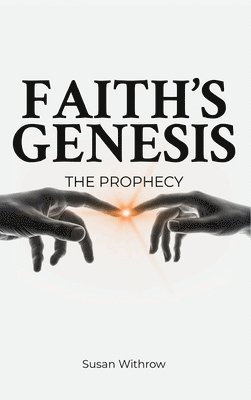 Susan Withrow - Faith's Genesis, Inbunden