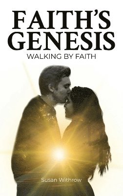 Susan Withrow - Faith's Genesis, Inbunden