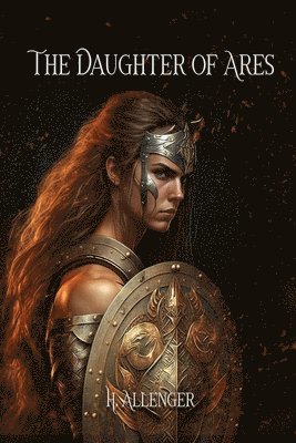 H Allenger, H. Allenger - Daughter of Ares, Häftad