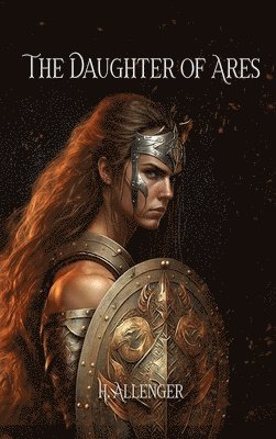 H Allenger - Daughter of Ares, Inbunden