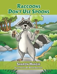 bokomslag Raccoons Don't Use Spoons