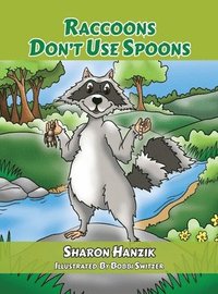 bokomslag Raccoons Don't Use Spoons
