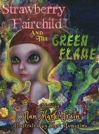 bokomslag Strawberry Fairchild And The Green Flame
