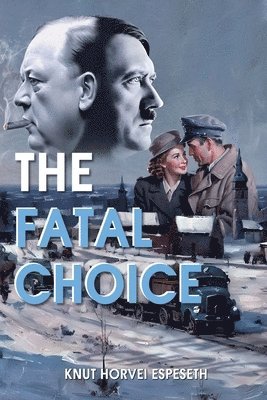 bokomslag The Fatal Choice