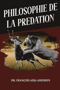 bokomslag Philosophie de la Predation