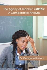 bokomslag Agony of Teacher's STRESS