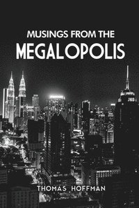 bokomslag Musings from the Megalopolis