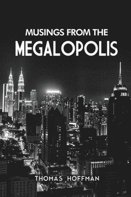 Musings from the Megalopolis 1