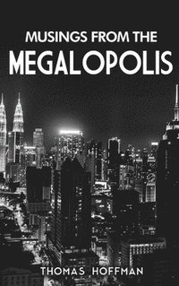 bokomslag Musings from the Megalopolis