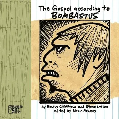 Brutus Chieftain, Stevo Lution, Kevin Ausmus - Gospel According To Bombastus, Häftad. Tillgänglighet: Lägg i varukorg