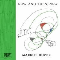 Margot Hover - Now and Then, Now, Häftad