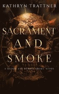 bokomslag Sacrament and Smoke