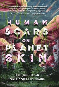 bokomslag Human Scars on Planet Skin: A Science Fantasy Horror Novel