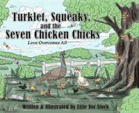 bokomslag Turklet, Squeaky, and the Seven Chicken Chicks