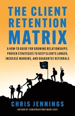 The Client Retention Matrix 1