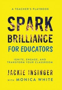 bokomslag Spark Brilliance for Educators