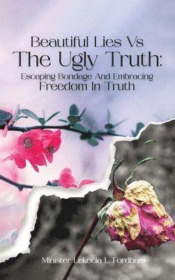 Beautiful Lies vs. The Ugly Truth 1