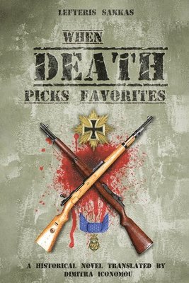 Dimitra Iconomou, Lefteris Sakkas - When Death Picks Favorites, Häftad. Tillgänglighet: Lägg i varukorg