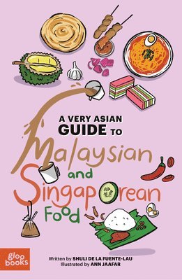 bokomslag A Very Asian Guide to Malaysian and Singaporean Food