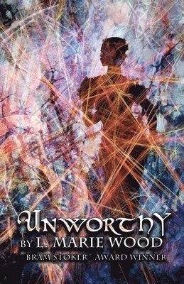 L Marie Wood - Unworthy, Häftad