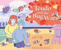 bokomslag Tendo and the Bug Wars